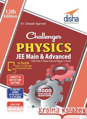 Challenger Physics for JEE Main & Advanced with past 5 years Solved Papers ebook (12th edition) Deepak E 9789386146526