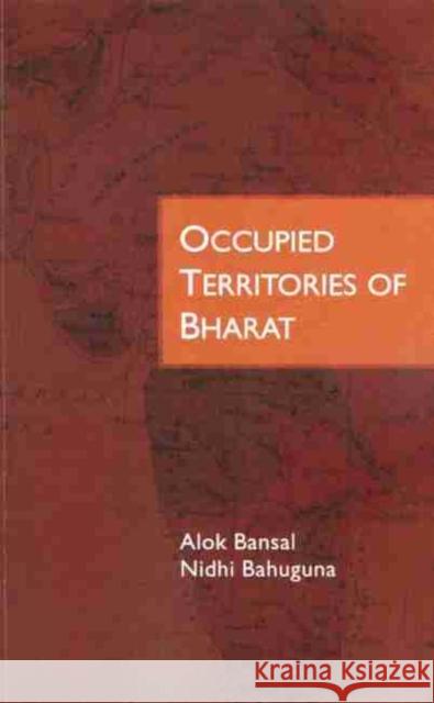 Occupied Territories of Bharat Alok Bansal Nidhi Bahuguna  9789386618986