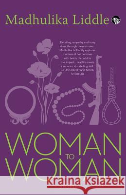 Woman to Woman: Stories Madhulika Liddle 9789386702616