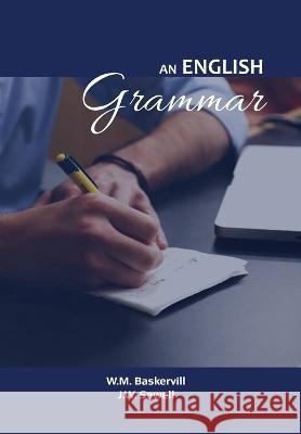 AN ENGLISH Grammar W M Baskervill J W Sewell  9789387826557 Mjp Publishers