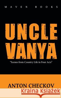 Uncle Vanya Anton Chekhov 9789388191494 Maven Books