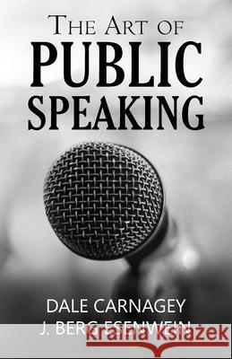 The Art of Public Speaking Dale Carnagey 9789388191746 Maven Books