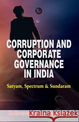 Corruption and Corporate Governance in India Subramanian Swamy 9789388409124