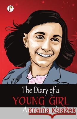 The Diary of a Young Girl Anne Frank 9789388720793
