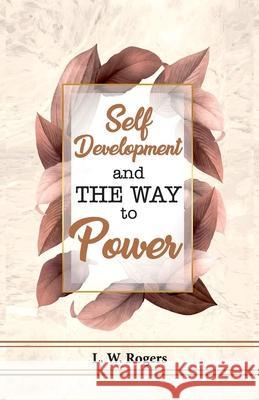 Self Development And The Way To Power L W Rogers 9789388841412 Hawk Press