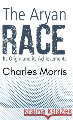 The Aryan Race Charles Morris 9789390063000