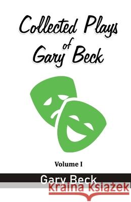 Collected Plays of Gary Beck Gary Beck 9789390202126