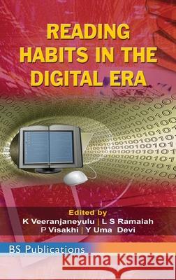 Reading Habits in The Digital ERA K Veeranjaneyulu, L S Ramaiah, D Visakhi 9789390211081 BS Publications