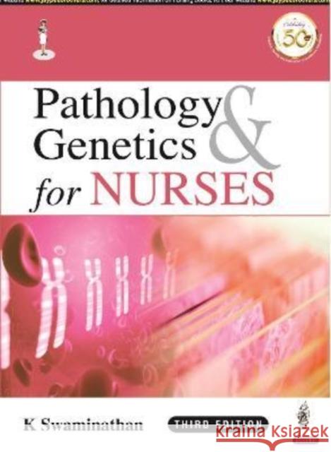 Pathology & Genetics for Nurses K Swaminathan   9789390595396 Jaypee Brothers Medical Publishers
