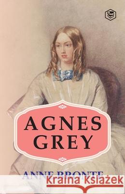 Agnes Grey Anne Bronte 9789391316167