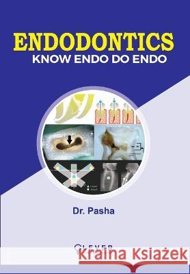 Endodontics Dr Pasha   9789392215063 Clever Pen Publishing Llp