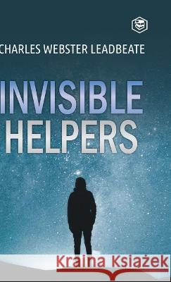 Invisible Helpers C W Leadbeater   9789394924697 Sanage Publishing