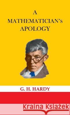 A Mathematician's Apology G H Hardy   9789395034135 Hawk Press