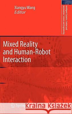 Mixed Reality and Human-Robot Interaction Xiangyu Wang 9789400705814 Springer