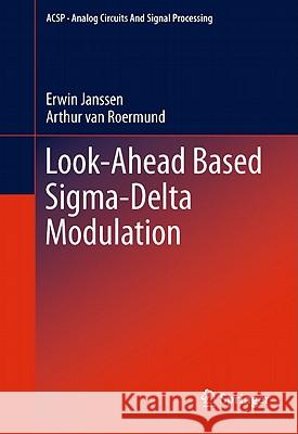 Look-Ahead Based Sigma-Delta Modulation Erwin Janssen, Arthur van Roermund 9789400713864