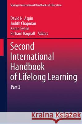 Second International Handbook of Lifelong Learning David N. Aspin Judith Chapman Karen Evans 9789400723597