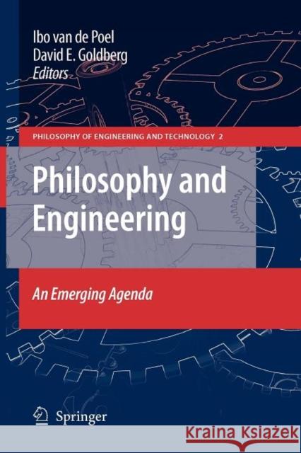 Philosophy and Engineering: An Emerging Agenda Ibo van de Poel, David E. Goldberg 9789400731035