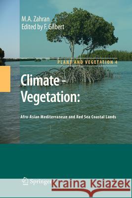 Climate - Vegetation:: Afro-Asian Mediterranean and Red Sea Coastal Lands Gilbert, Francis 9789400731813 Springer