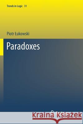 Paradoxes Piotr Ukowski Marek Gensler 9789400736382 Springer