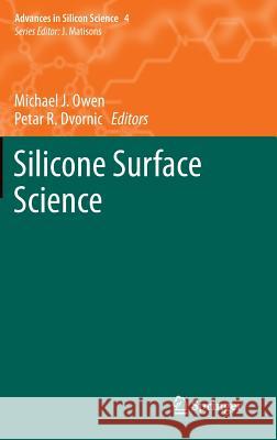 Silicone Surface Science Michael James Owen Petar Radivoj Dvornic 9789400738751