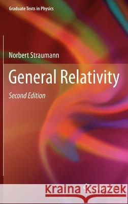 General Relativity Norbert Straumann 9789400754096