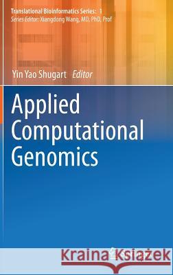 Applied Computational Genomics Yin Ya 9789400755574 Springer