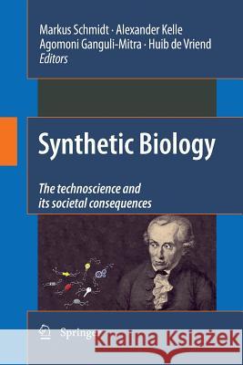 Synthetic Biology: The Technoscience and Its Societal Consequences Schmidt, Markus 9789400790728