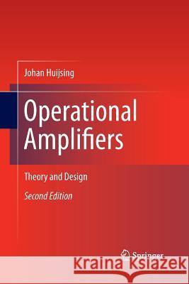 Operational Amplifiers: Theory and Design Huijsing, Johan 9789400793002