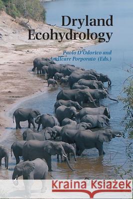 Dryland Ecohydrology Paolo D'Odorico Amilcare Porporato 9789400794696 Springer