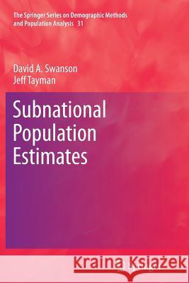 Subnational Population Estimates David a. Swanson Jeff Tayman 9789400797130