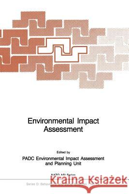 Environmental Impact Assessment Padc Environmental Impact Assessment and 9789400967977 Springer