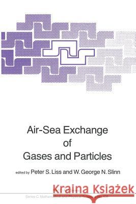 Air-Sea Exchange of Gases and Particles P.S. Liss W.G.N. Slinn  9789400971714 Springer
