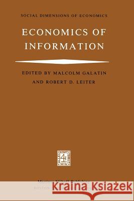 Economics of Information M. Galatin R. D. Leiter 9789400981706 Springer