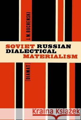 Soviet Russian Dialectical Materialism [Diamat] Nicolas Sollohub J. E. Blakeley  9789401036313 Springer