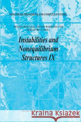 Instabilities and Nonequilibrium Structures IX Orazio Descalzi Javier Martinez Sergio Rica 9789401037600 Springer