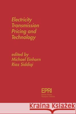 Electricity Transmission Pricing and Technology A. F. Kalverboer A. Gramsbergen 9789401038317 Springer