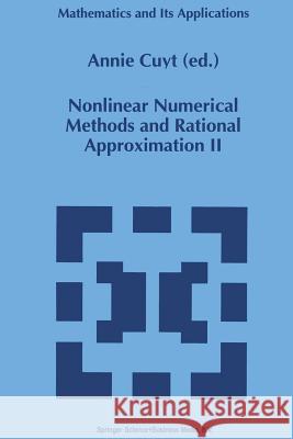 Nonlinear Numerical Methods and Rational Approximation II A. Cuyt 9789401044202 Springer