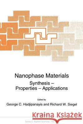 Nanophase Materials: Synthesis - Properties - Applications Hadjipanayis, G. C. 9789401044691 Springer