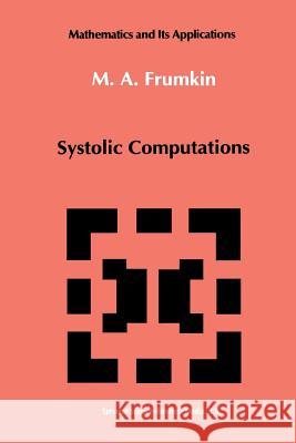 Systolic Computations M. a. Frumkin 9789401051095 Springer