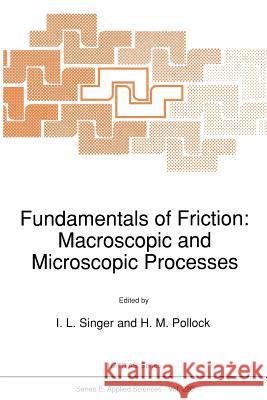 Fundamentals of Friction: Macroscopic and Microscopic Processes Singer, I. L. 9789401052498 Springer