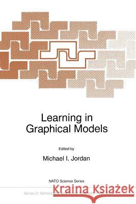 Learning in Graphical Models M. I. Jordan 9789401061049 Springer