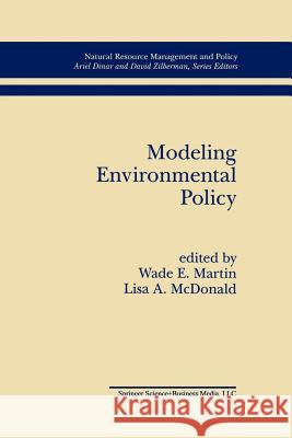 Modeling Environmental Policy Wade E Lisa A Wade E. Martin 9789401062589 Springer