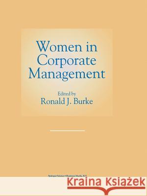 Women in Corporate Management Ronald J Ronald J. Burke 9789401063647 Springer