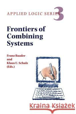 Frontiers of Combining Systems: First International Workshop, Munich, March 1996 Baader, F. 9789401066433 Springer