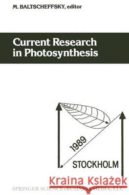 Current Research in Photosynthesis: Proceedings of the Viiith International Conference on Photosynthesis Stockholm, Sweden, August 6-11, 1989 Baltscheffsky, M. 9789401067164 Springer