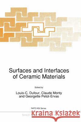 Surfaces and Interfaces of Ceramic Materials L.C. Dufour C. Monty  9789401069571 Springer