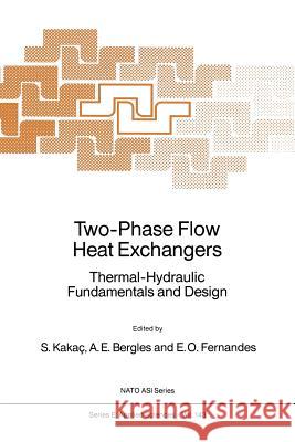 Two-Phase Flow Heat Exchangers: Thermal-Hydraulic Fundamentals and Design Kakaç, Sadik 9789401077552 Springer