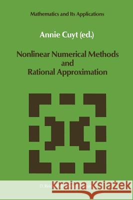 Nonlinear Numerical Methods and Rational Approximation A. Cuyt 9789401078078 Springer