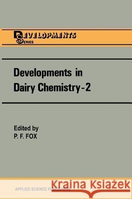 Developments in Dairy Chemistry--2: Lipids Fox, P. F. 9789401092333 Springer