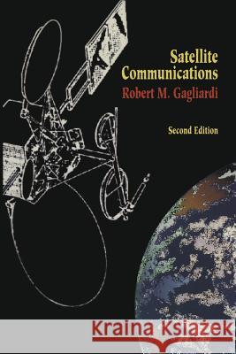 Satellite Communications Robert M. Gagliardi 9789401097628 Springer